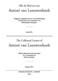 Cover image: The Collected Letters of Antoni Van Leeuwenhoek - Volume 16 1st edition 9780415586405