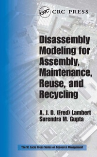 Cover image: Disassembly Modeling for Assembly, Maintenance, Reuse and Recycling 1st edition 9781574443349