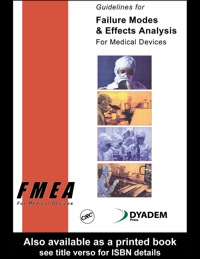صورة الغلاف: Guidelines for Failure Modes and Effects Analysis for Medical Devices 1st edition 9780849319105