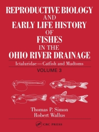 Omslagafbeelding: Reproductive Biology and Early Life History of Fishes in the Ohio River Drainage 1st edition 9780849319198