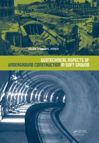 صورة الغلاف: Geotechnical Aspects of Underground Construction in Soft Ground 1st edition 9780415683678
