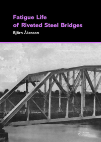 Imagen de portada: Fatigue Life of Riveted Steel Bridges 1st edition 9780415876766