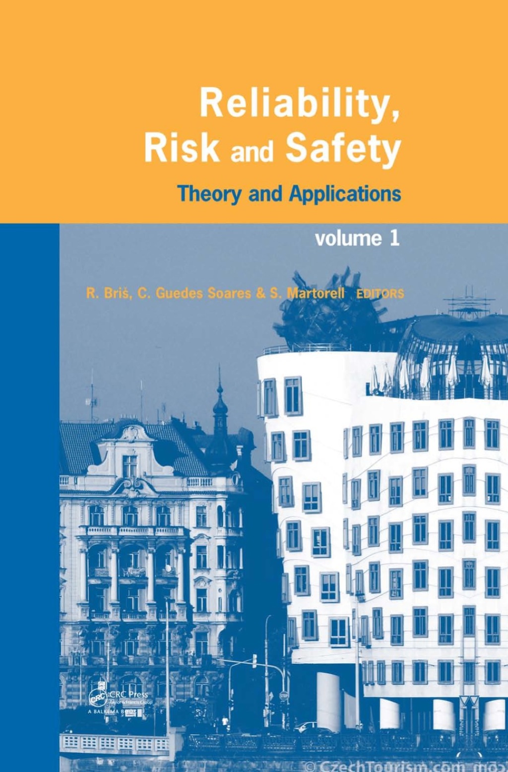 Reliability, Risk, and Safety, Three Volume Set Theory and Applications 1st Edition