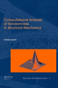صورة الغلاف: Computational Analysis of Randomness in Structural Mechanics 1st edition 9780415403542