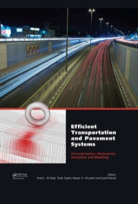 表紙画像: Efficient Transportation and Pavement Systems: Characterization, Mechanisms, Simulation, and Modeling 1st edition 9780415489799