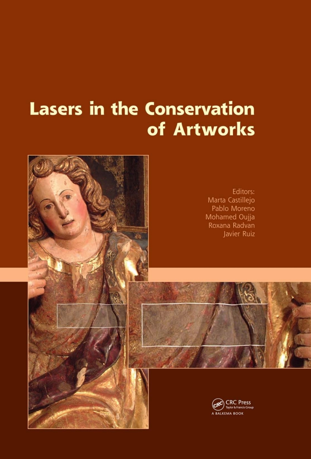 Lasers in the Conservation of Artworks Proceedings of the International Conference Lacona VII, Madrid, Spain, 17 – 21 September 2007 1st Edition