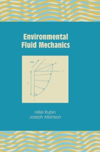 Titelbild: Environmental Fluid Mechanics 1st edition 9780824787813