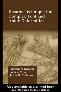 Cover image: Ilizarov Technique for Complex Foot and Ankle Deformities 1st edition 9780824747893