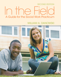 Cover image: In the Field: A Guide for the Social Work Practicum 2nd edition 9780205022274