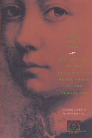 Imagen de portada: Declamation on the Nobility and Preeminence of the Female Sex 1st edition 9780226010595