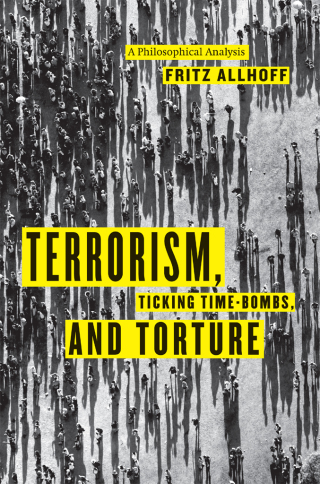 Cover image: Terrorism, Ticking Time-Bombs, and Torture 1st edition 9780226014838
