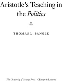 Cover image: Aristotle's Teaching in the "Politics" 1st edition 9780226016030