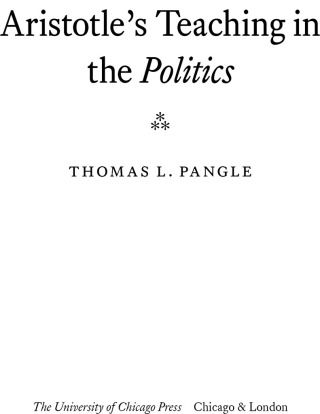 Cover image: Aristotle's Teaching in the "Politics" 1st edition 9780226016030