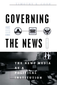 Cover image: Governing With the News: The News Media as a Political Institution 2nd edition 9780226115016