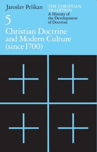 Cover image: The Christian Tradition: A History of the Development of Doctrine, Volume 5 9780226653808