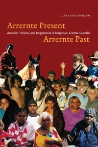 Omslagafbeelding: Arrernte Present, Arrernte Past 1st edition 9780226032641