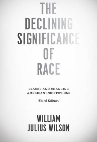 Cover image: The Declining Significance of Race: Blacks and Changing American Institutions 3rd edition 9780226901411