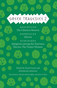 Immagine di copertina: Greek Tragedies 2: Aeschylus: The Libation Bearers; Sophocles: Electra; Euripides 9780226035451