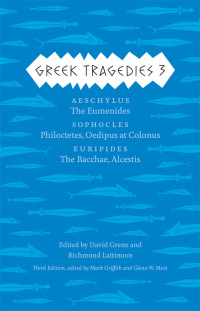 Omslagafbeelding: Greek Tragedies 3: Aeschylus: The Eumenides; Sophocles: Philoctetes, Oedipus at Colonus; Euripides 9780226035765