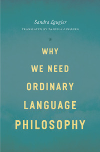 صورة الغلاف: Why We Need Ordinary Language Philosophy 1st edition 9780226470542