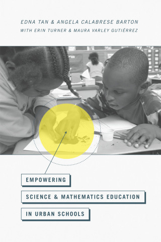 Imagen de portada: Empowering Science and Mathematics Education in Urban Schools 1st edition 9780226037981