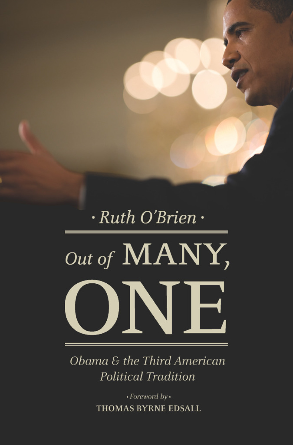 Out of Many, One Obama and the Third American Political Tradition 1st Edition