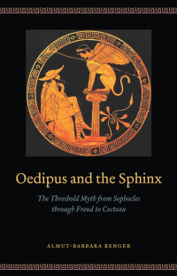 Cover image: Oedipus and the Sphinx 1st edition 9780226048086