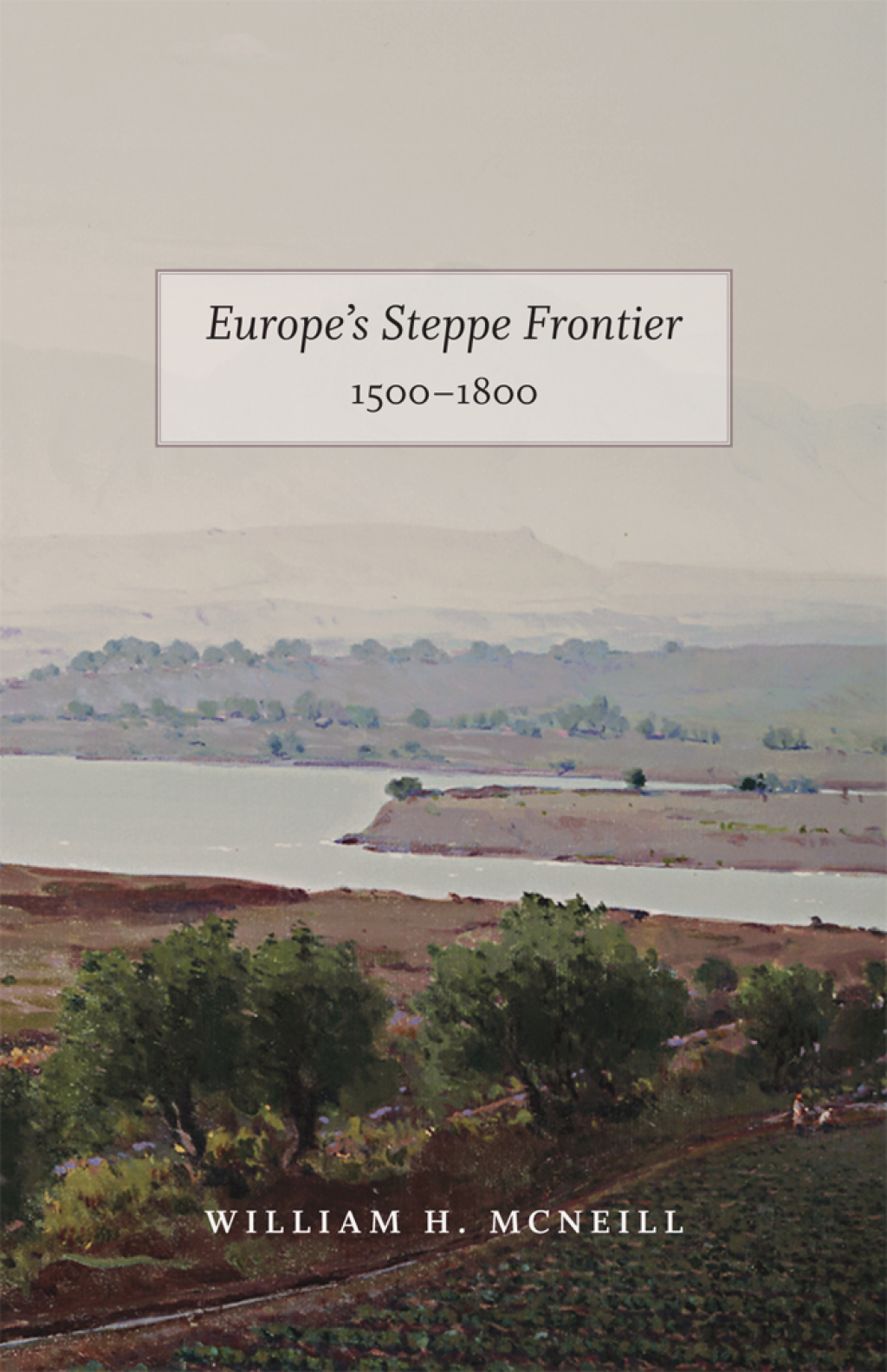 Europe’s Steppe Frontier, 1500-1800 1st Edition