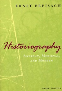 Imagen de portada: Historiography: Ancient, Medieval, and Modern 3rd edition 9780226072838