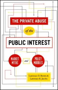 Cover image: The Private Abuse of the Public Interest 1st edition 9780226076423