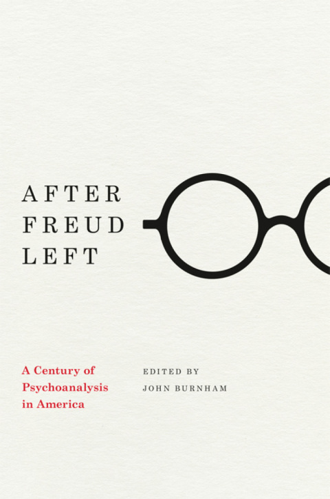 After Freud Left: A Century of Psychoanalysis in America, 1st Edition - FULL INSTANT DOWNLOAD | PDF DOCX EPUB