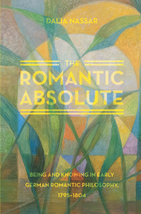 Omslagafbeelding: The Romantic Absolute 1st edition 9780226084060