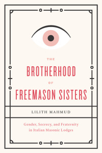 Imagen de portada: The Brotherhood of Freemason Sisters 1st edition 9780226095868