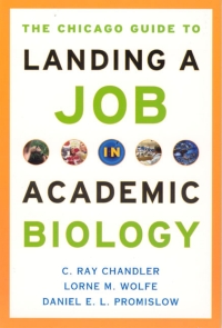 表紙画像: The Chicago Guide to Landing a Job in Academic Biology 1st edition 9780226101293