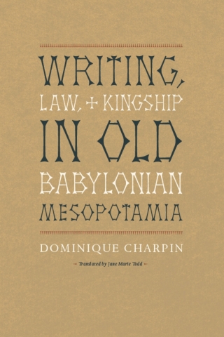 Imagen de portada: Writing, Law, and Kingship in Old Babylonian Mesopotamia 1st edition 9780226101583