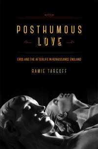 Cover image: Posthumous Love 1st edition 9780226789590