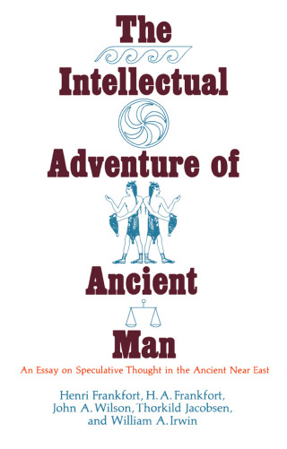 Cover image: The Intellectual Adventure of Ancient Man 1st edition 9780226260082