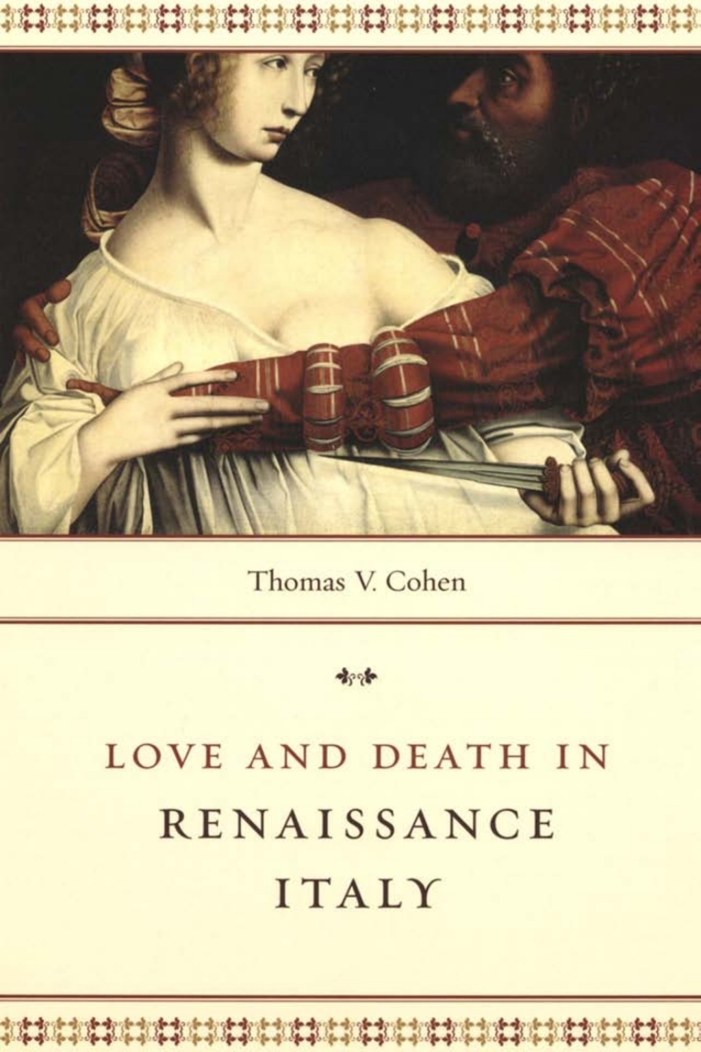 Love and Death in Renaissance Italy 1st Edition