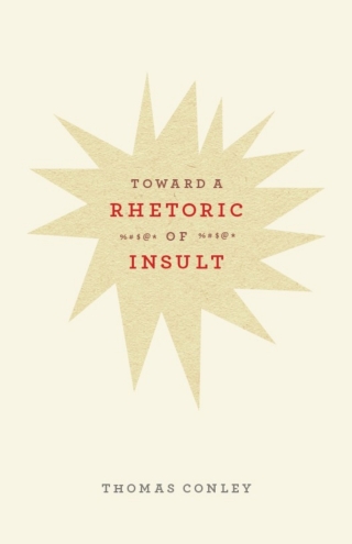 Cover image: Toward a Rhetoric of Insult 1st edition 9780226114781