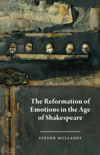 Titelbild: The Reformation of Emotions in the Age of Shakespeare 1st edition 9780226547640