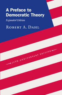Imagen de portada: A Preface to Democratic Theory, Expanded Edition 9780226134345