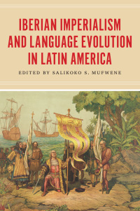 Cover image: Iberian Imperialism and Language Evolution in Latin America 1st edition 9780226126173