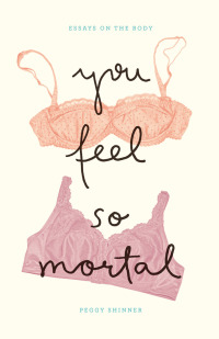 Cover image: You Feel So Mortal 1st edition 9780226105277