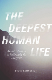 Imagen de portada: The Deepest Human Life 1st edition 9780226130385