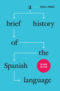 Cover image: A Brief History of the Spanish Language 2nd edition 9780226133942