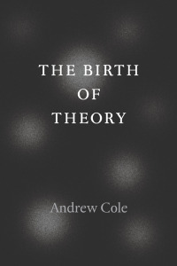 Imagen de portada: The Birth of Theory 1st edition 9780226135397