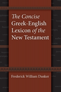 Cover image: The Concise Greek-English Lexicon of the New Testament 1st edition 9780226136158