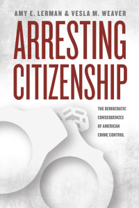 Cover image: Arresting Citizenship 1st edition 9780226137667