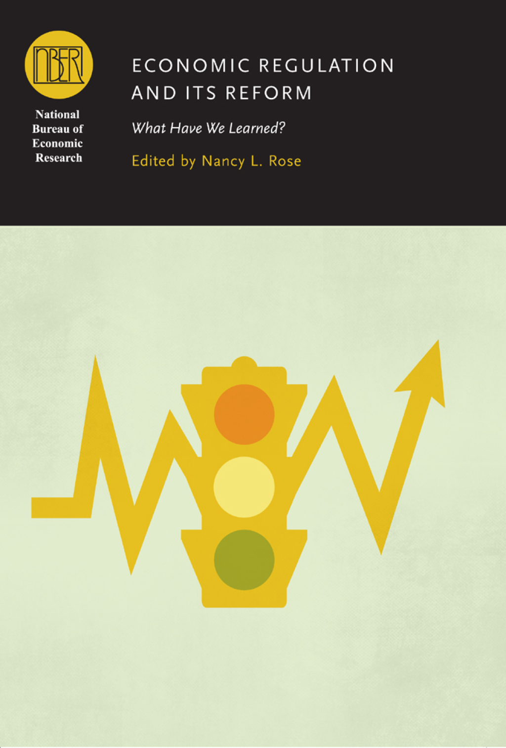 Economic Regulation and Its Reform What Have We Learned? 1st Edition