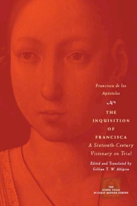 Omslagafbeelding: The Inquisition of Francisca 1st edition 9780226142241